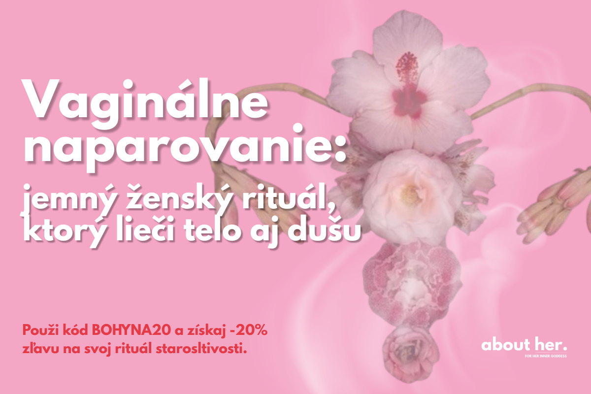 Vaginálne naparovanie: jemný ženský rituál, ktorý lieči telo aj dušu
